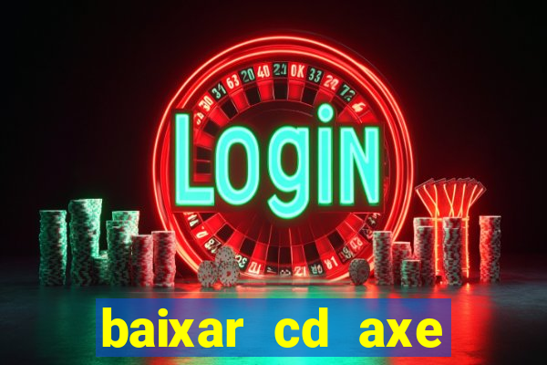 baixar cd axe bahia 2000 gratis